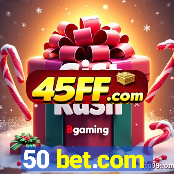 50 bet.com